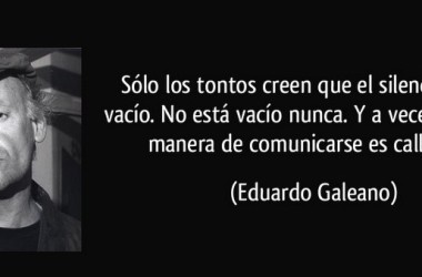 Adiós al maestro Eduardo Galeano